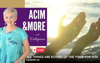 ACIM Lesson 151: All Things are Echoes of the Voice For God