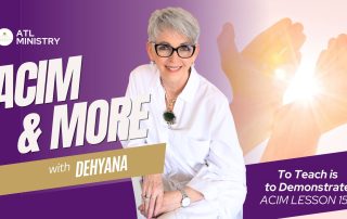 ACIM & More: To Teach is to Demonstrate ACIM Lesson 158