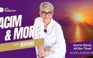 ACIM & More 'God is Good All the Time' ACIM Lesson 162