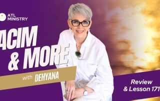 ACIM & More Review & Lesson 171